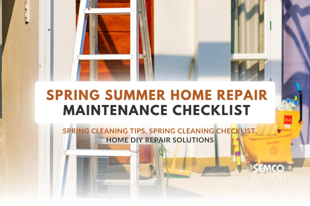 Spring Cleaning Checklist: Transform Your Home with SEMCO’s Innovative Repair Solutions