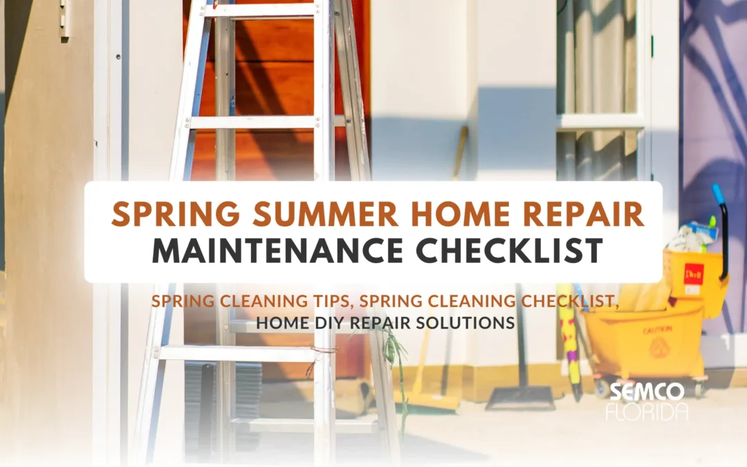 Spring Cleaning Checklist: Transform Your Home with SEMCO’s Innovative Repair Solutions